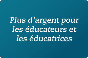 Plus d'argent pour les ducateurs et les ducatrices